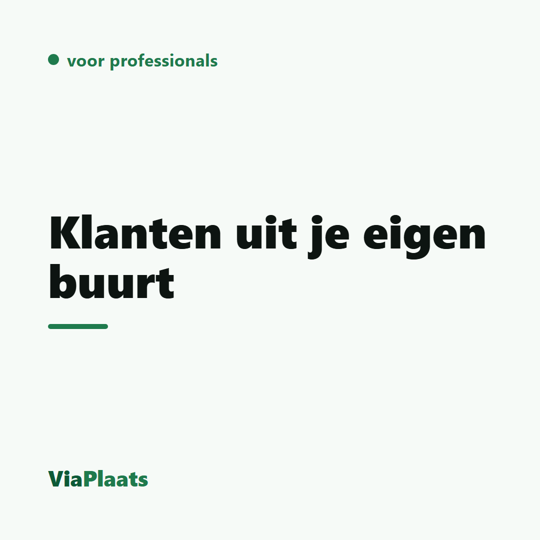 Klanten uit je eigen buurt, zonder leadkosten